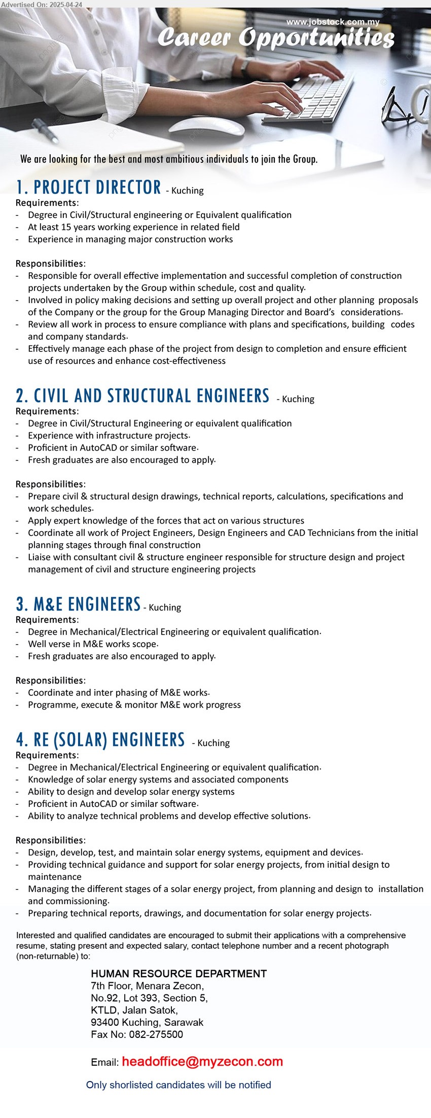 ADVERTISER - 1. PROJECT DIRECTOR (Kuching), Degree in Civil/Structural Engineering, 15 yrs. exp.,...
2. CIVIL AND STRUCTURAL ENGINEERS (Kuching), Degree in Civil/Structural Engineering, Fresh graduates are also encouraged to apply. ,...
3. M&E ENGINEERS (Kuching), Degree in Mechanical/Electrical Engineering, Fresh graduates are also encouraged to apply.,...
4. RE (SOLAR) ENGINEERS (Kuching), Degree in Mechanical/Electrical Engineering, Proficient in AutoCAD or similar software.,...
Email resume.