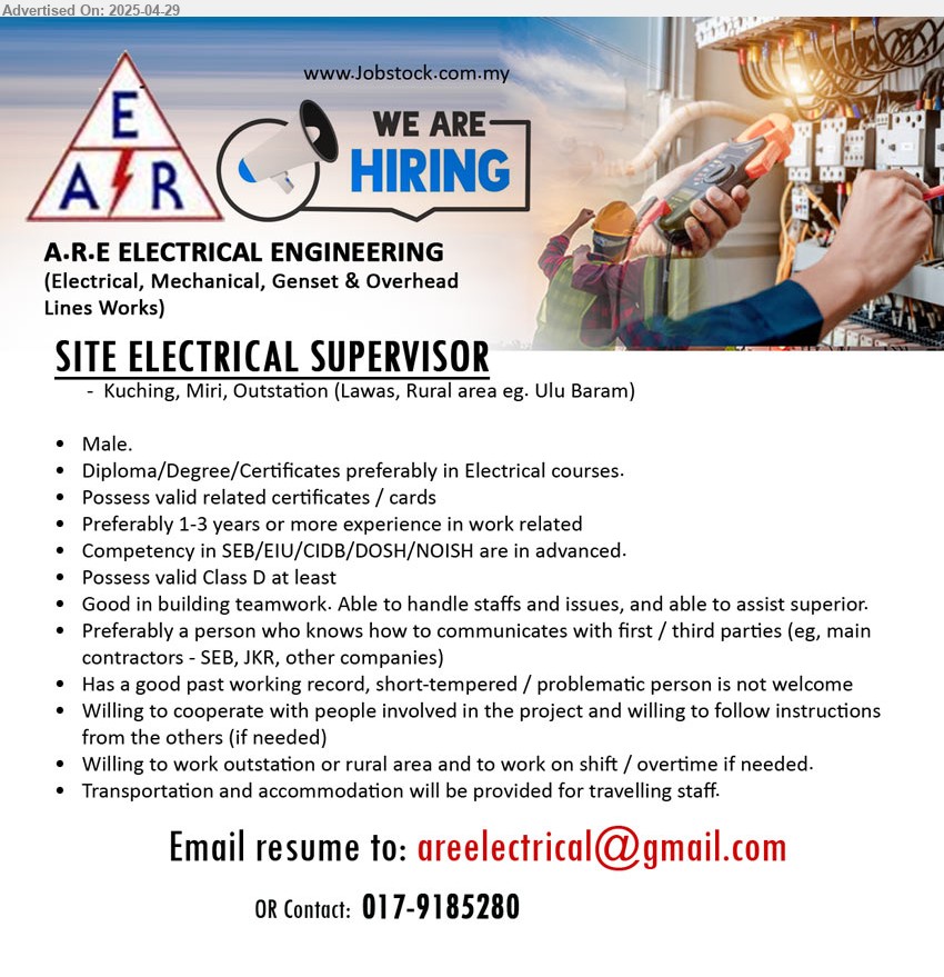 A.R.E ELECTRICAL ENGINEERING - SITE ELECTRICAL SUPERVISOR (Kuching, Miri, Outstation (Lawas, Rural area eg. Ulu Baram), Male, Diploma/Degree/Certificates preferably in Electrical courses, Competency in SEB/EIU/CIDB/DOSH/NOISH are in advanced,...
Contact: 017-9185280 / Email resume.