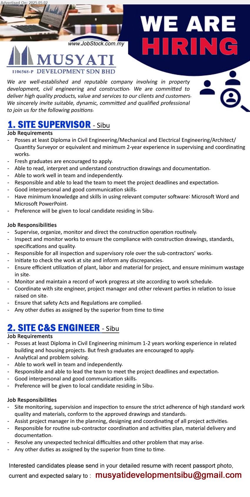 MUSYATI DEVELOPMENT SDN BHD - 1. SITE SUPERVISOR (Sibu), Diploma in Civil Engineering/Mechanical and Electrical Engineering/Architect/Quantity Surveyor, Fresh graduates are encouraged to apply,...
2. SITE C&S ENGINEER (Sibu), Diploma in Civil Engineering minimum 1-2 years working experience in related building and housing projects. But fresh graduates are encouraged to apply.,...
Email resume.