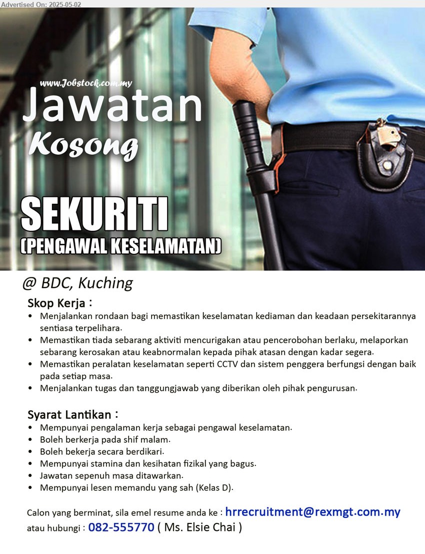 ADVERTISER - SEKURITI (PENGAWAL KESELAMATAN) (Kuching), Mempunyai pengalaman kerja sebagai pengawal keselamatan, Mempunyai stamina dan kesihatan fizikal yang bagus,...
Hubungi 082-555770 / Email resume.