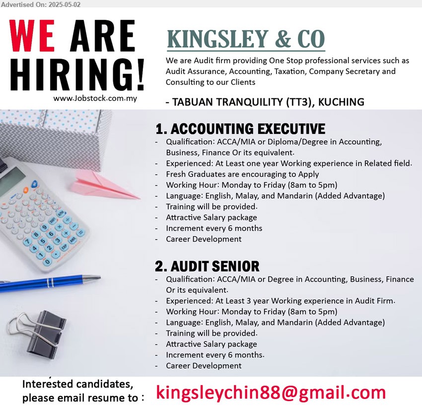 KINGSLEY & CO - 1. ACCOUNTING EXECUTIVE (Kuching), ACCA/MIA or Diploma/Degree in Accounting, Business, Finance,...
2. AUDIT SENIOR (Kuching), ACCA/MIA or Degree in Accounting, Business, Finance, 3 yrs. exp....
Email resume.