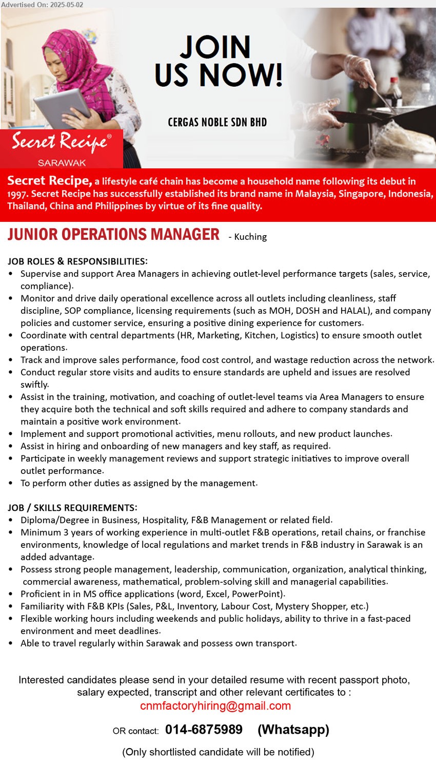 CERGAS NOBLE SDN BHD - JUNIOR OPERATIONS MANAGER (Kuching), Diploma/Degree in Business, Hospitality, F&B Management, 3 yrs. exp.,...
Whatsapp 014-6875989 / Email resume.