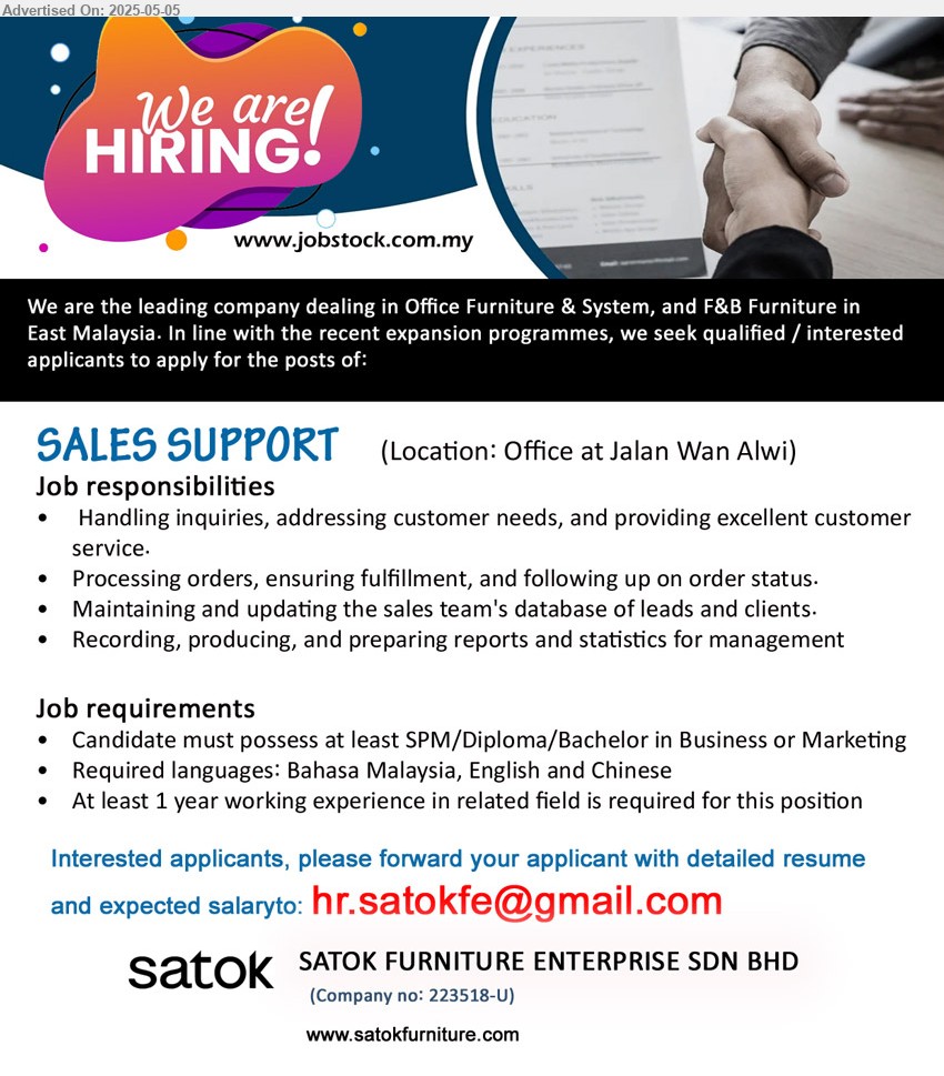 SATOK FURNITURE ENTERPRISE SDN BHD - SALES SUPPORT (Kuching), SPM/Diploma/Bachelor in Business or Marketing, 1 yr. exp.,...
Email resume.