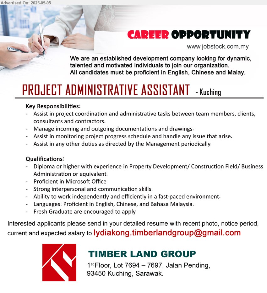 TIMBER LAND GROUP - PROJECT ADMINISTRATIVE ASSISTANT (Kuching), Diploma or higher with experience in Property Development/ Construction Field/ Business Administration, Proficient in Microsoft Office...
Email resume.