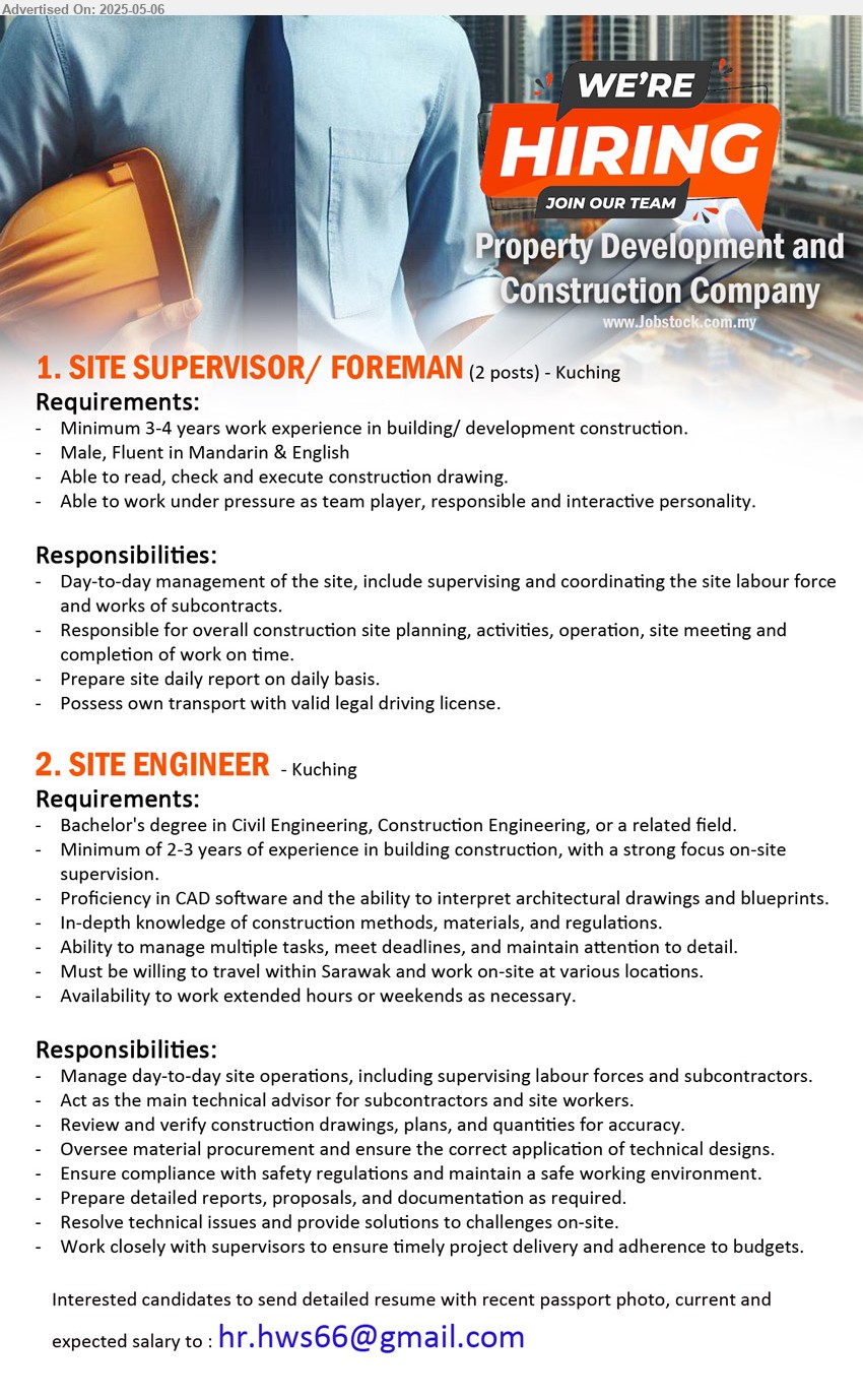 ADVERTISER (Property Development and Construction) - 1. SITE SUPERVISOR/ FOREMAN (Kuching), 2 posts, Minimum 3-4 years work experience in building/ development construction,...
2. SITE ENGINEER (Kuching), Bachelor's Degree in Civil Engineering, Construction Engineering, 2-3 yrs exp., willing to travel, ...
Email resume.