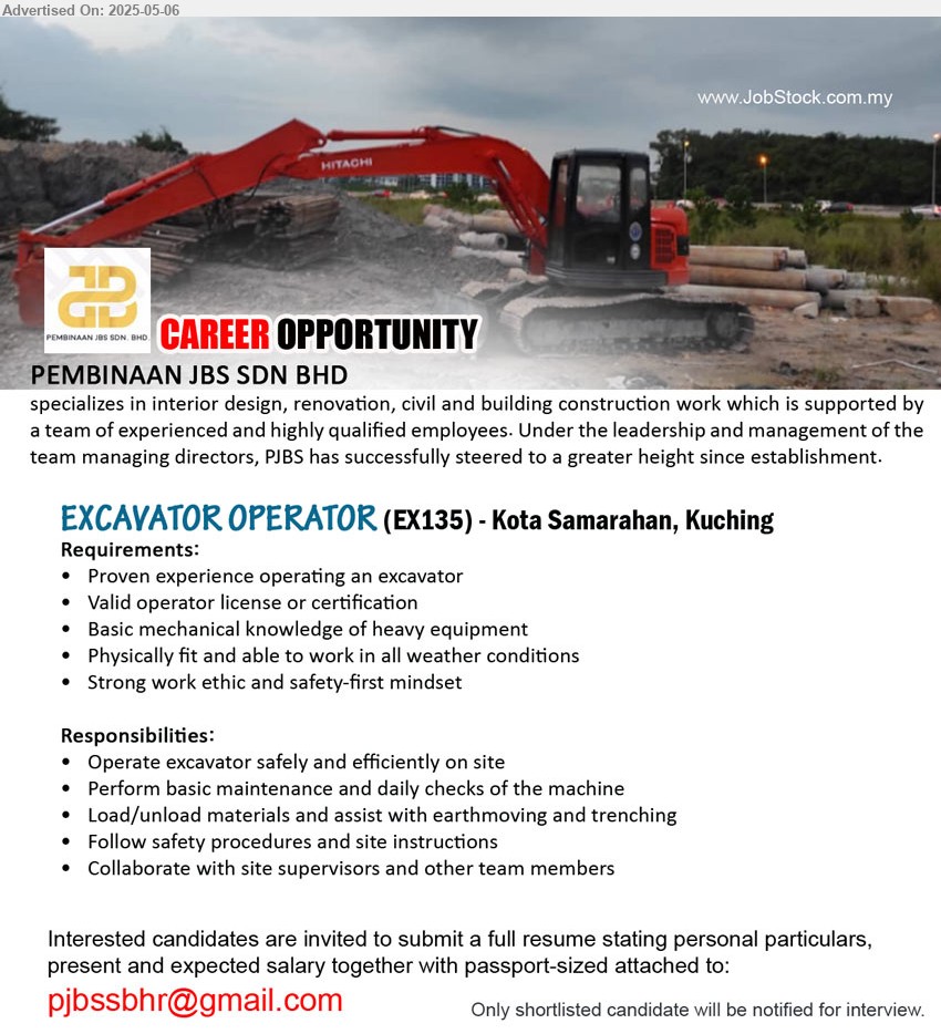 PEMBINAAN JBS SDN BHD - EXCAVATOR OPERATOR (EX135) (Kuching, Kota Samarahan), Basic mechanical knowledge of heavy equipment, valid operator license or certification,...
Email resume.