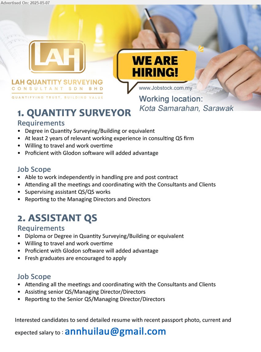 LAH QUANTITY SURVEYING CONSULTANT SDN BHD - 1. QUANTITY SURVEYOR (Kota Samarahan), Degree in Quantity Surveying/Building, At least 2 years of relevant working experience in consulting QS firm,...
2. ASSISTANT QS (Kota Samarahan), Diploma or Degree in Quantity Surveying/Building, Fresh graduates are encouraged to apply,...
Email resume.