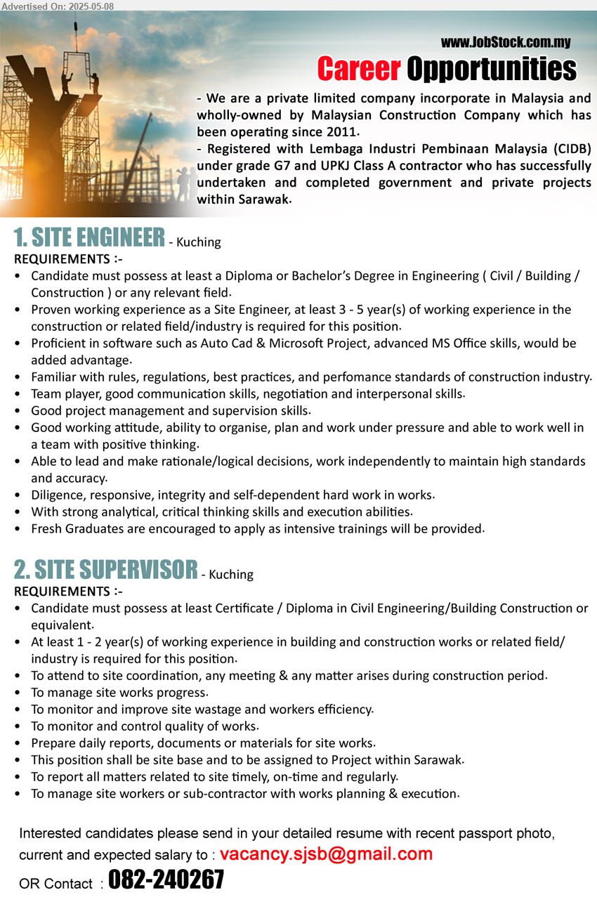 ADVERTISER (Construction) - 1. SITE ENGINEER (Kuching), Diploma or Bachelor’s Degree in Engineering (Civil / Building / Construction),...
2. SITE SUPERVISOR (Kuching), Certificate / Diploma in Civil Engineering/Building Construction,...
Contact: 082-240267 / Email resume.