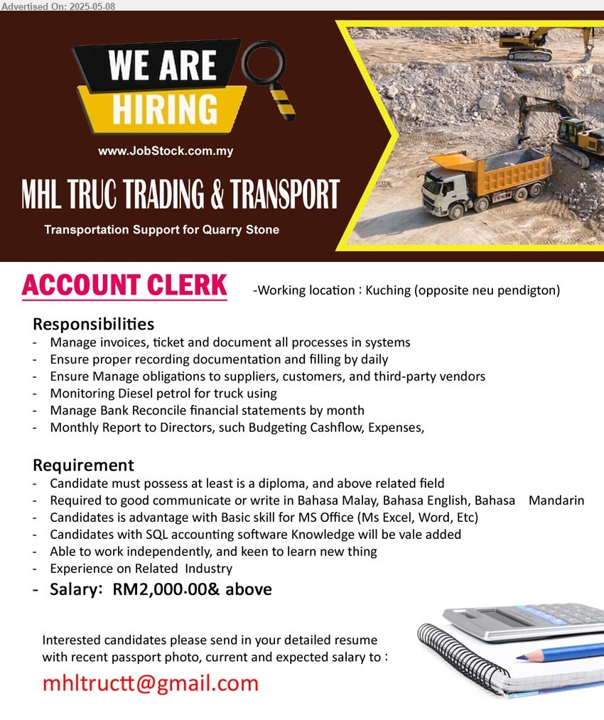 MHL TRUC TRADING & TRANSPORT - ACCOUNT CLERK (Kuching), Diploma, RM2,000 & above, Candidates with SQL accounting software Knowledge will be vale added,...
Email resume.