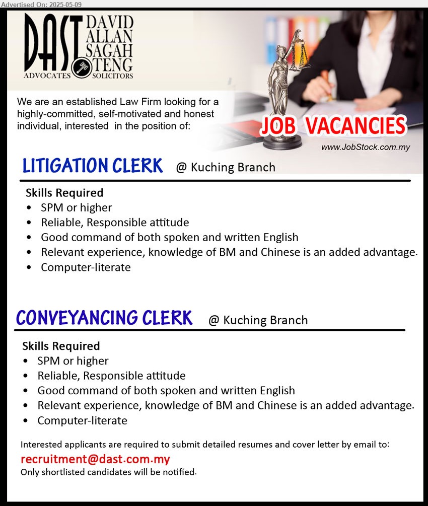 DAVID ALLAN SAGAH & TENG ADVOCATES - 1. LITIGATION CLERK (Kuching), SPM or higher, Relevant experience, knowledge of BM and Chinese is an added advantage.,...
2. CONVEYANCING CLERK (Kuching), SPM or higher, Relevant experience, knowledge of BM and Chinese is an added advantage,...
Email resume.
