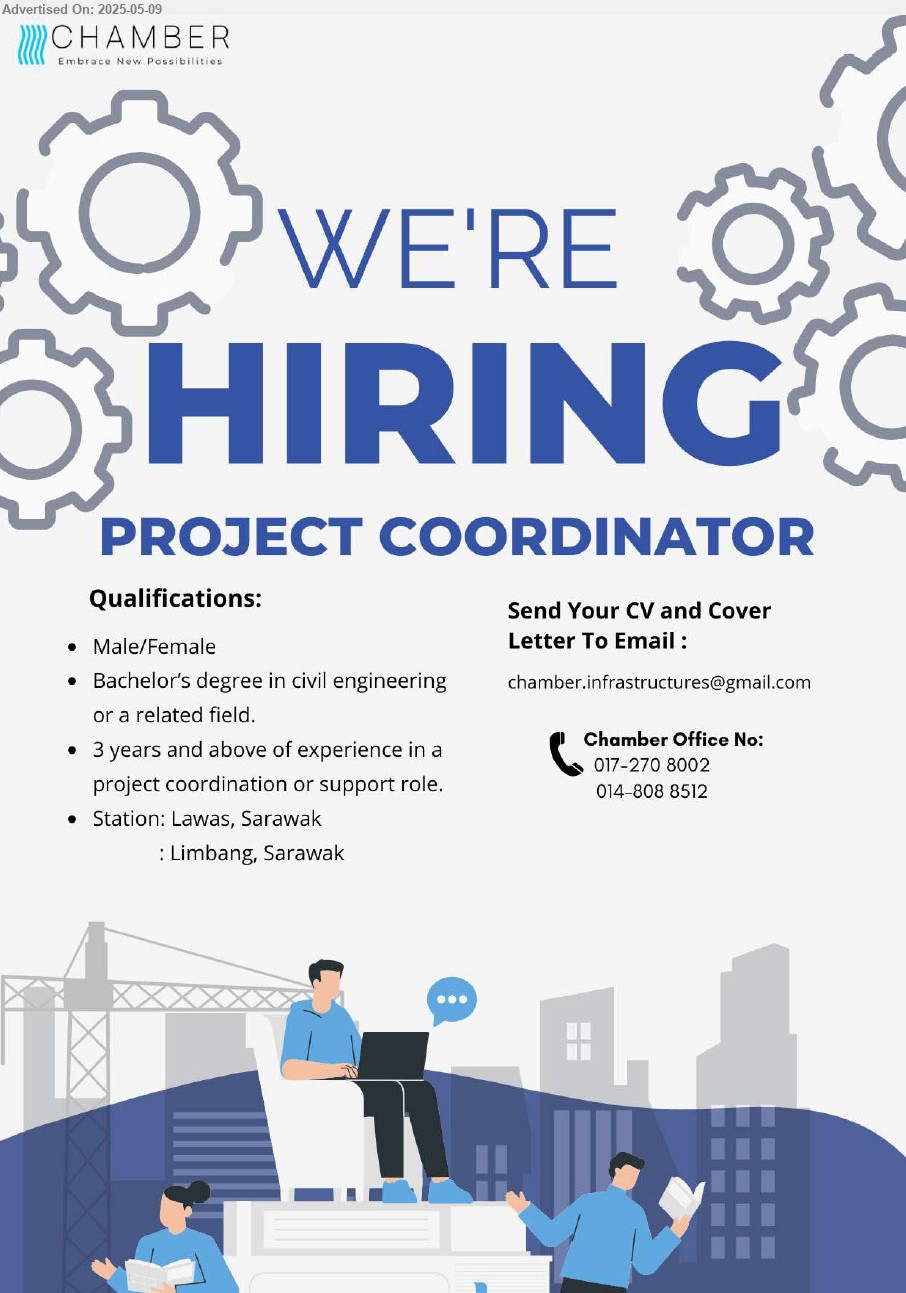 CHAMBER INFRASTRUCTURES SDN BHD - PROJECT COORDINATOR (Lawas, Limbang), Male/ Female, Bachelor's Degree in Civil Engineering, 3 yrs. exp., ,...
Call 017-2708002, 014-8088512 / Email resume.