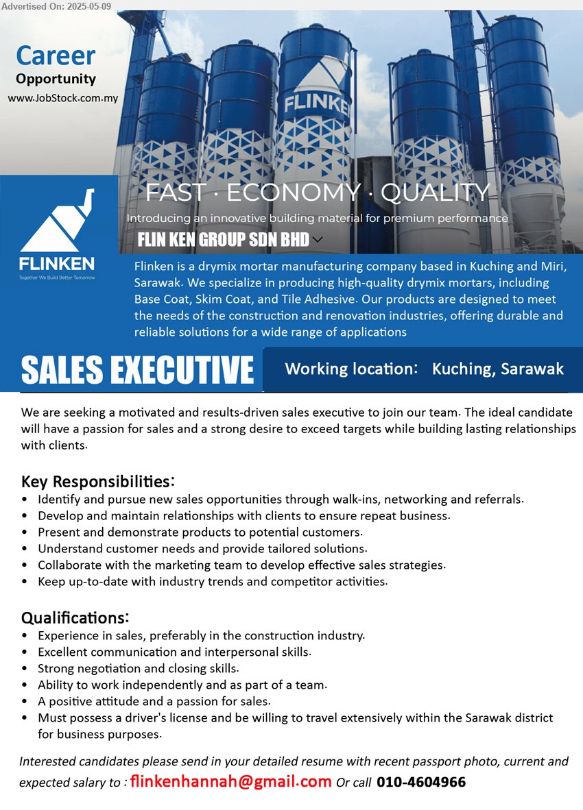 FLIN KEN GROUP SDN BHD - SALES EXECUTIVE (Kuching), Experience in sales, preferably in the construction industry, Excellent communication and interpersonal skills,...
Call 010-4604966 / Email resume.