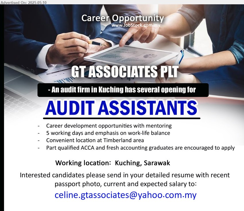 GT ASSOCIATES PLT - AUDIT ASSISTANTS (Kuching), Part qualified ACCA and fresh accounting graduates are encouraged to apply,...
Email resume to ...