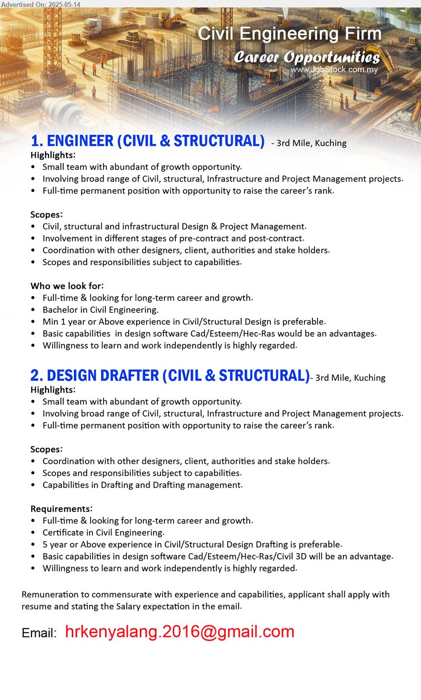 ADVERTISER (Civil Engineering Firm) - 1. ENGINEER (CIVIL & STRUCTURAL) (Kuching), Bachelor in Civil Engineering, Basic capabilities in design software Cad/Esteem/Hec-Ras would be an advantage,...
2. DESIGN DRAFTER (CIVIL & STRUCTURAL) (Kuching), Certificate in Civil Engineering, Basic capabilities in design software Cad/Esteem/Hec-Ras/Civil 3D will be an advantage.,...
Email resume.