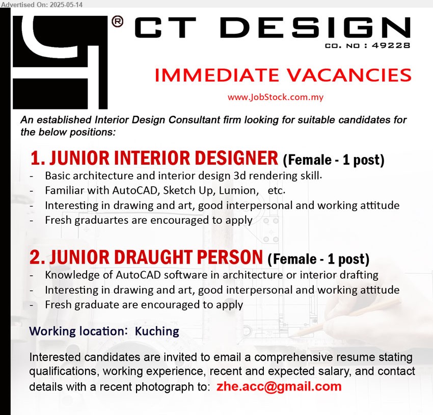 CT DESIGN - 1. JUNIOR INTERIOR DESIGNER (Kuching), Basic architecture and interior design 3d rendering skill, Familiar with AutoCAD, Sketch Up, Lumion, Fresh graduartes are encouraged to apply,...
2. JUNIOR DRAUGHT PERSON (Kuching), Knowledge of AutoCAD software in architecture or interior drafting, Fresh graduate are encouraged to apply,...
Email resume.