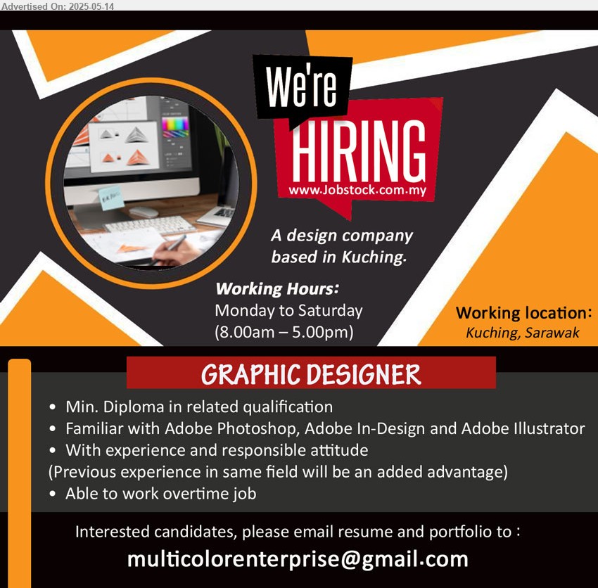 ADVERTISER (Design company) - GRAPHIC DESIGNER (Kuching), Diploma in related qualification, Familiar with Adobe Photoshop, Adobe In-Design and Adobe Illustrator ,...
Email resume.