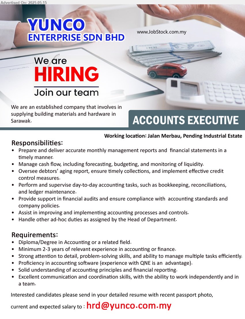 YUNCO ENTERPRISE SDN BHD - ACCOUNTS EXECUTIVE (Kuching), Diploma/Degree in Accounting, Minimum 2-3 years of relevant experience in accounting or finance,...
Email resume.
