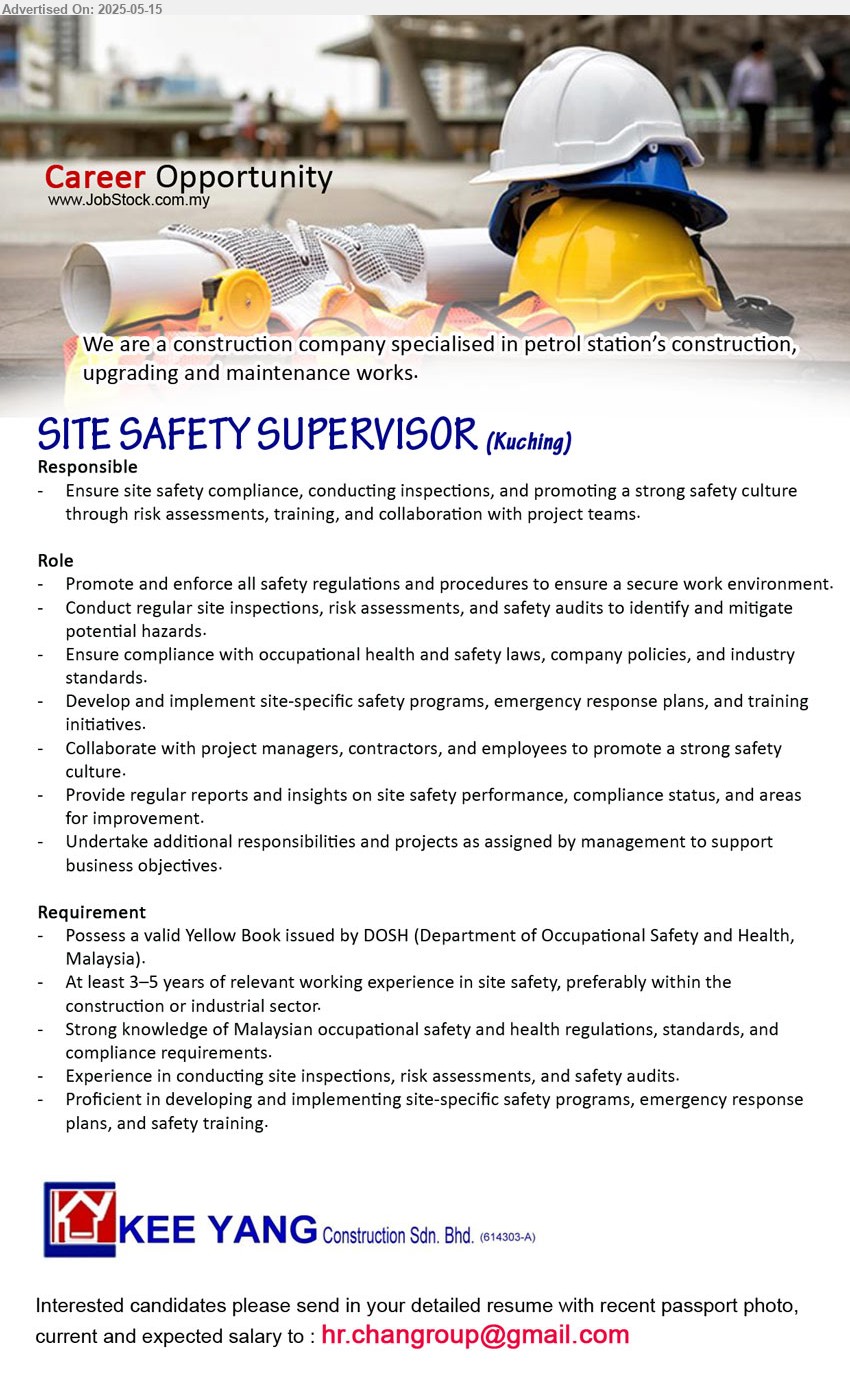 KEE YANG CONSTRUCTION SDN BHD - SITE SAFETY SUPERVISOR (Kuching), Possess a valid Yellow Book issued by DOSH (Department of Occupational Safety and Health,
Malaysia), At least 3–5 yrs. exp.,...
Email resume.