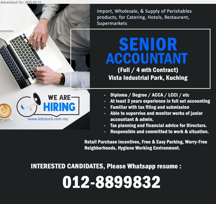 ADVERTISER - SENIOR ACCOUNTANT (Kuching), Diploma / Degree / ACCA / LCCI / etc, At least 3 years experience in full set accounting,...
Please Whatsapp resume to 012-8899832