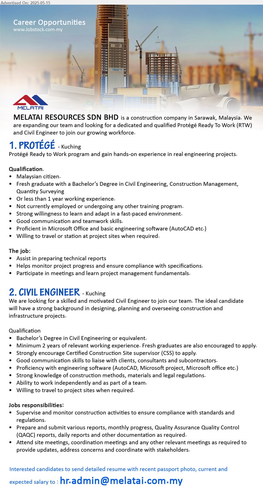 MELATAI RESOURCES SDN BHD - 1. PROTÉGÉ (Kuching), Fresh graduate with a Bachelor’s Degree in Civil Engineering, Construction Management, Quantity Surveying,...
2. CIVIL ENGINEER (Kuching), Bachelor’s Degree in Civil Engineering, Minimum 2 years of relevant working experience. Fresh graduates are also encouraged to apply,...
Email resume.