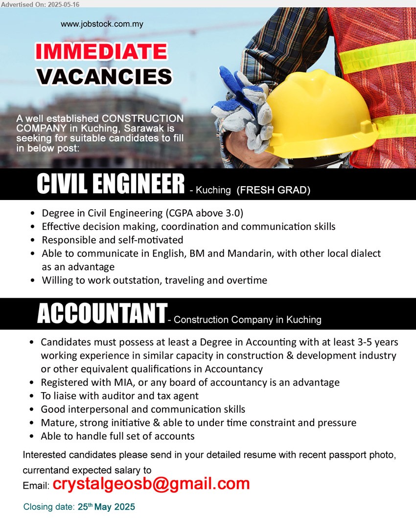 ADVERTISER (Construction) - 1. CIVIL ENGINEER (Kuching), Fresh graduates, Degree in Civil Engineering (CGPA above 3.0), Effective decision making, coordination and communication skills,...
2. ACCOUNTANT (Kuching), Degree in Accounting with at least 3-5 years working experience in similar capacity in construction & development industry or other equivalent qualifications in Accountancy,...
Email resume.
