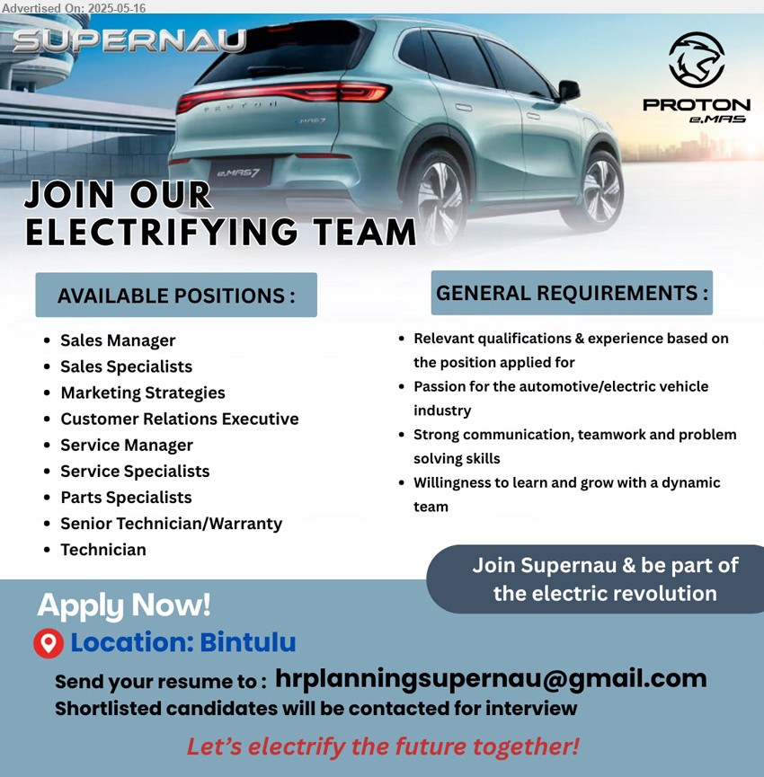SUPERNAU MOTORS TRADING SDN BHD - 1. SALES MANAGER (Bintulu).
2. SALES SPECIALISTS (Bintulu).
3. MARKETING STRATEGIES (Bintulu).
4. CUSTOMER RELATIONS EXECUTIVE (Bintulu).
5. SERVICE MANAGER (Bintulu).
6. SERVICE SPECIALISTS (Bintulu).
7. PARTS SPECIALISTS (Bintulu).
8. SENIOR TECHNICIAN/WARRANTY (Bintulu).
9. TECHNICIAN (Bintulu).
Email resume.