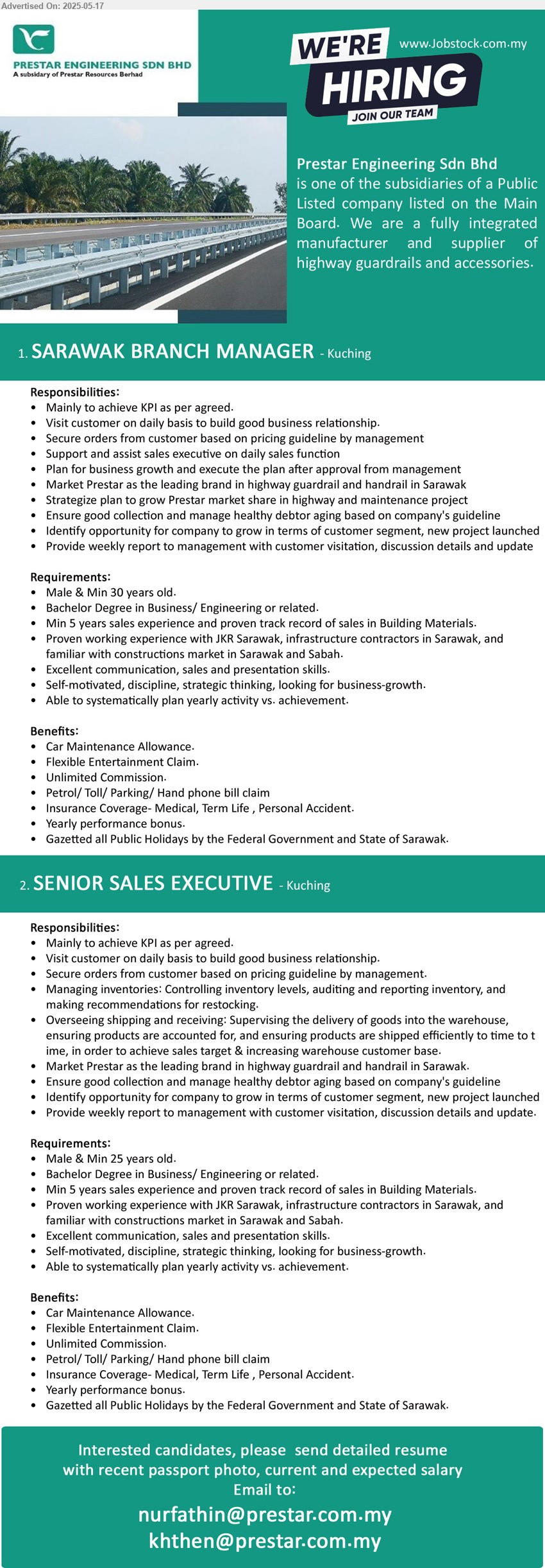 PRESTAR ENGINEERING SDN BHD - 1. SARAWAK BRANCH MANAGER (Kuching), Bachelor Degree in Business/ Engineering, Male, Min 30 yrs old, 5 years sales experience and proven track record of sales in Building Materials....
2. SENIOR SALES EXECUTIVE (Kuching), Bachelor Degree in Business/ Engineering, Male, Min 25 yrs old, 5 years sales experience and proven track record of sales in Building Materials,...
Email resume.

