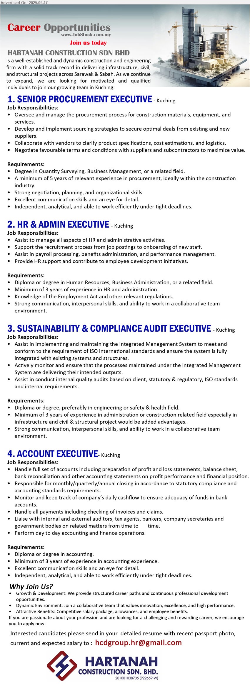 HARTANAH CONSTRUCTION SDN BHD - 1. SENIOR PROCUREMENT EXECUTIVE (Kuching), Degree in Quantity Surveying, Business Management,,...
2. HR & ADMIN EXECUTIVE (Kuching), Diploma or Degree in Human Resources, Business Administration,...
3. SUSTAINABILITY & COMPLIANCE AUDIT EXECUTIVE (Kuching), Diploma or Degree, preferably in Engineering or Safety & Health field.,...
4. ACCOUNT EXECUTIVE (Kuching), Diploma or Degree in Accounting, Minimum of 3 years of experience in accounting experience.,...
Email resume.