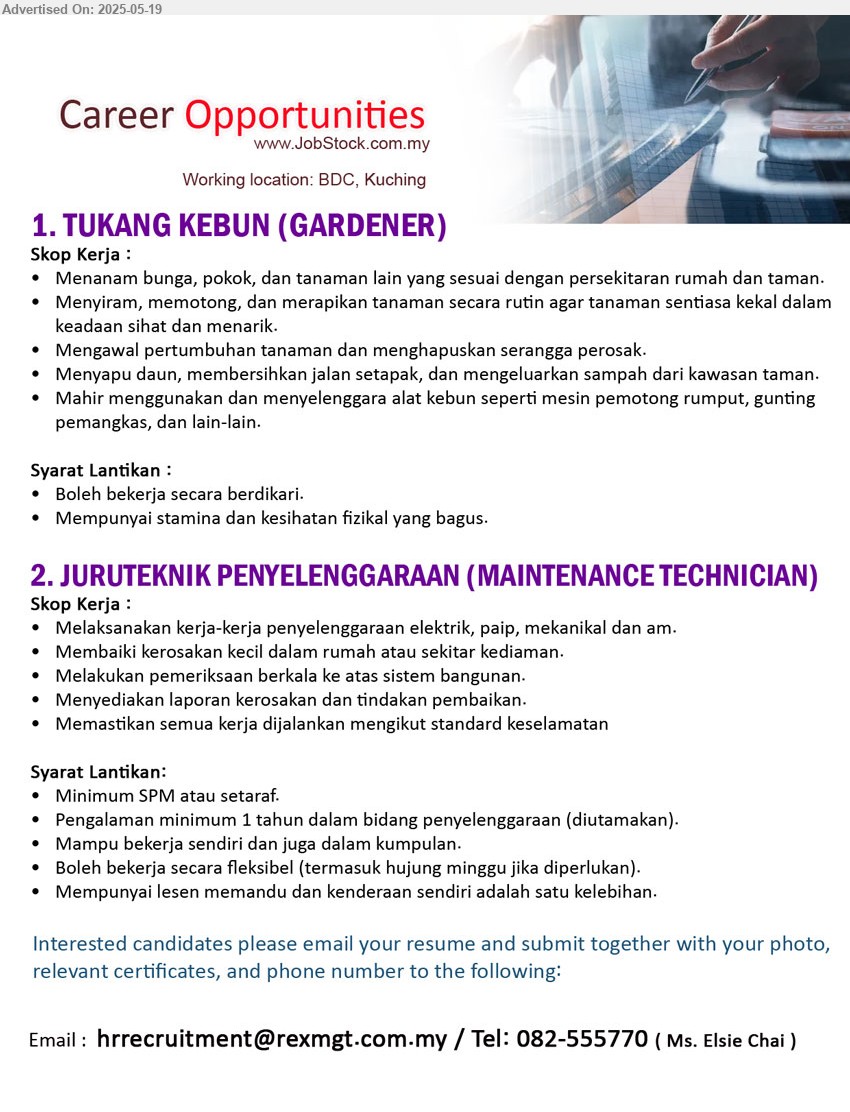 ADVERTISER - 1. TUKANG KEBUN (GARDENER) (Kuching), Boleh bekerja secara berdikari, Mempunyai stamina dan kesihatan fizikal yang bagus.,...
2. JURUTEKNIK PENYELENGGARAAN (MAINTENANCE TECHNICIAN) (Kuching), SPM atau setaraf, Pengalaman minimum 1 tahun dalam bidang penyelenggaraan (diutamakan), Melaksanakan kerja-kerja penyelenggaraan elektrik, paip, mekanikal dan am....
Call 082-555770 / Email resume.