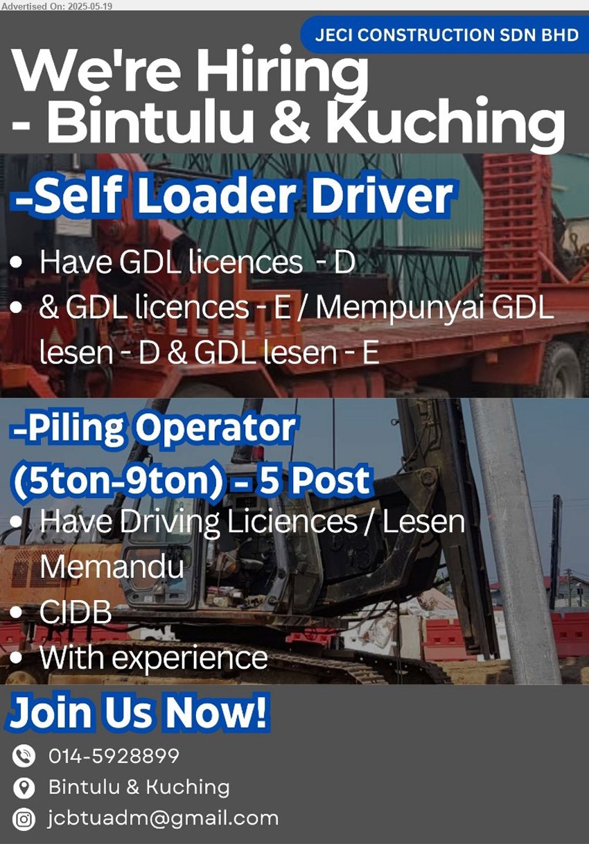 JECI CONSTRUCTION SDN BHD - 1. SELF LOADER DRIVER (Kuching, Bintulu), Have GDL license - D & E,...
2. PILING OPERATOR (Kuching, Bintulu), Have driving license, CIDB,...
Call 014-5928899 / Email resume.