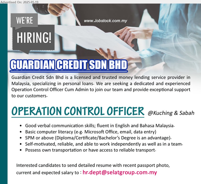 GUARDIAN CREDIT SDN BHD - OPERATION CONTROL OFFICER (Kuching, Sabah), SPM or above (Diploma/Certificate/Bs Degree is an advantage), Basic computer literacy (e.g. Microsoft Office, email, data entry), provide customer support, self-motivated, reliable and able to work independently as well as in a team, ...
Email resume.