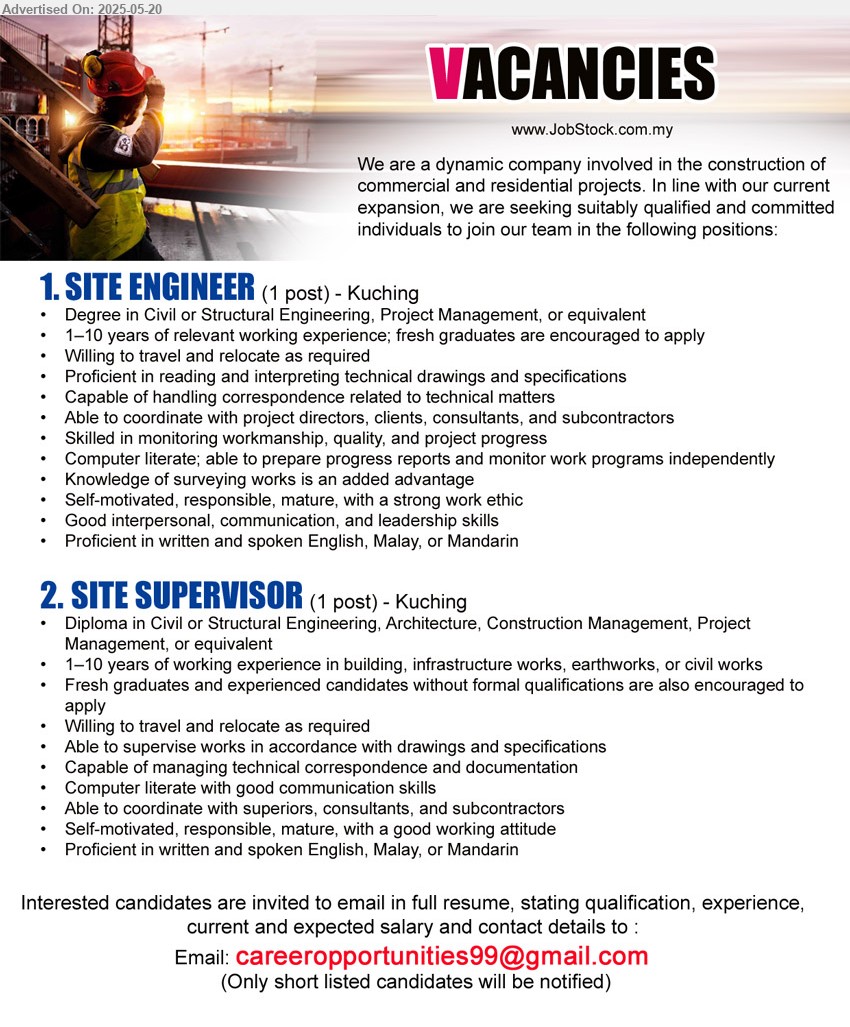ADVERTISER - 1. SITE ENGINEER (Kuching), Degree in Civil or Structural Engineering, Project Management, 1–10 years of relevant working experience; fresh graduates are encouraged to apply,...
2. SITE SUPERVISOR (Kuching), Diploma in Civil or Structural Engineering, Architecture, Construction Management, Project
Management,...
Email resume.