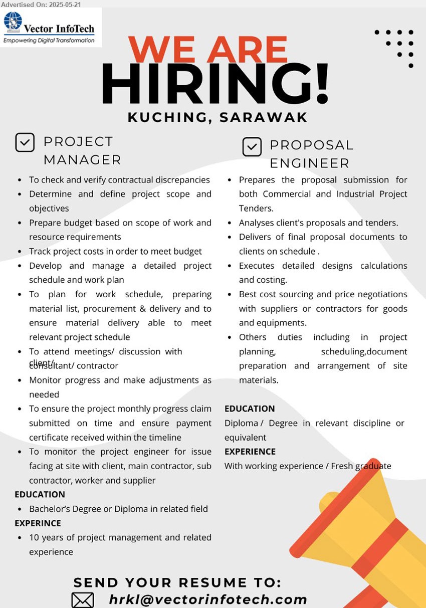 VECTOR INFOTECH SDN BHD - 1. PROJECT MANAGER (Kuching), Bachelor's Degree or Diploma, 10 yrs. exp. of project management,...
2. PROPOSAL ENGINEER (Kuching), Diploma/ Degree, with working exp. or fresh graduates,...
Email resume.