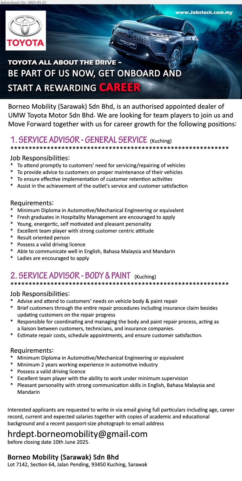 BORNEO MOBILITY (SARAWAK) SDN BHD - 1. SERVICE ADVISOR - GENERAL SERVICE (Kuching), Diploma in Automotive/Mechanical Engineering, Fresh graduates in Hospitality Management are encouraged to apply,...
2. SERVICE ADVISOR - BODY & PAINT (Kuching), Diploma in Automotive/Mechanical Engineering, Minimum 2 years working experience in automotive industry,...
Email resume.