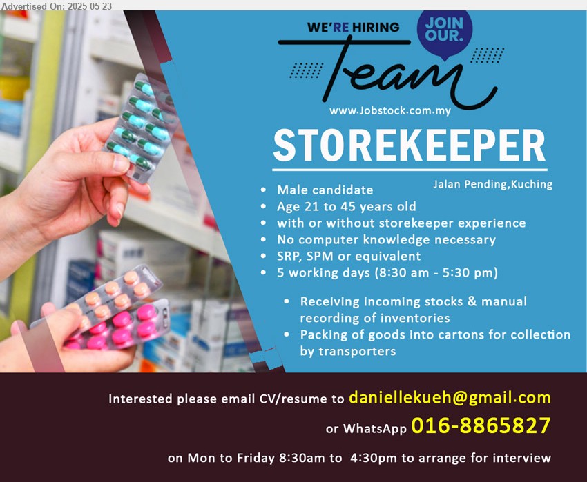 ADVERTISER - STOREKEEPER (Kuching), Age 21 to 45 years old, with or without storekeeper experience, No computer knowledge necessary, SRP, SPM or equivalent, 5 working days ...
WhatsApp 016-8865827/ Email resume.