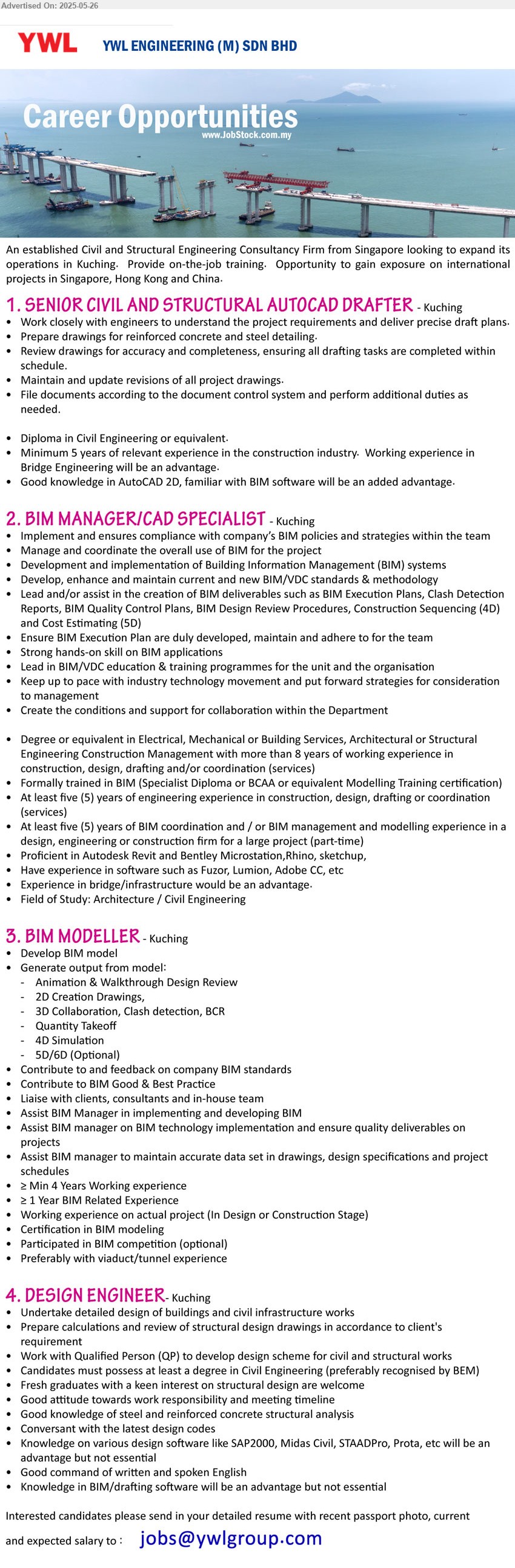 YWL ENGINEERING (M) SDN BHD - 1. SENIOR CIVIL AND STRUCTURAL AUTOCAD DRAFTER (Kuching), Diploma in Civil Engineering, Minimum 5 years of relevant experience in the construction industry. ,...
2. BIM MANAGER/CAD SPECIALIST  (Kuching), Degree or equivalent in Electrical, Mechanical or Building Services, Architectural or Structural Engineering Construction Management with more than 8 years of working experience in construction, design, drafting and/or coordination (services),...
3. BIM MODELLER  (Kuching), 1 Year BIM Related Experience, Working experience on actual project (In Design or Construction Stage), Certification in BIM modeling, Participated in BIM competition (optional), Preferably with viaduct/tunnel experience,...
4. DESIGN ENGINEER (Kuching), Knowledge on various design software like SAP2000, Midas Civil, STAADPro, Prota,, Knowledge in BIM/drafting software will be an advantage but not essential,...
Email resume.
