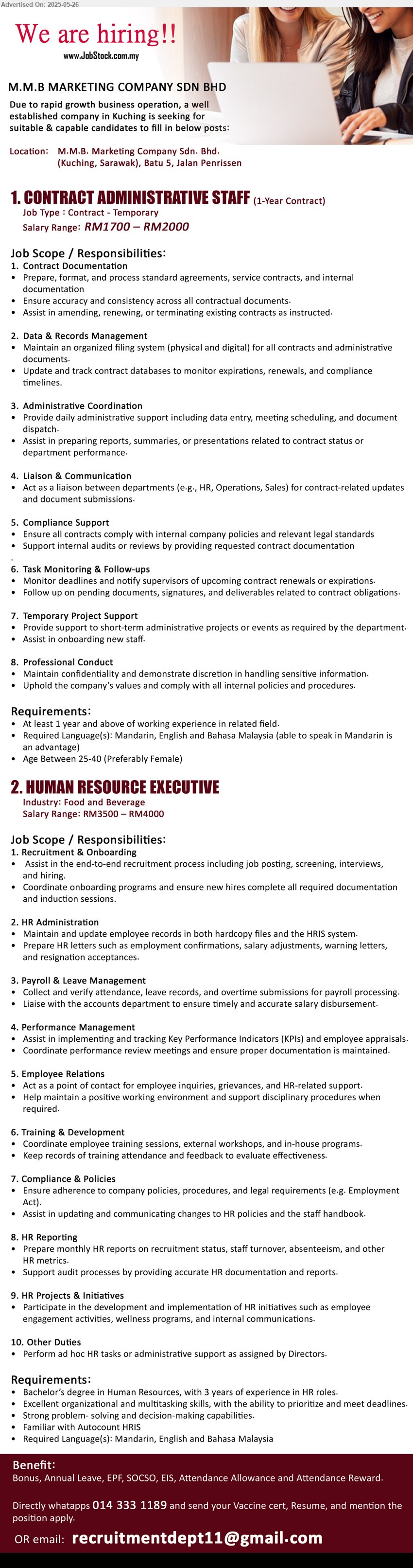 M.M.B. MARKETING COMPANY SDN BHD - 1. CONTRACT ADMINISTRATIVE STAFF (Kuching), RM1700 – RM2000, At least 1 year and above of working experience,...
2. HUMAN RESOURCE EXECUTIVE (Kuching), RM3500 – RM4000, Bachelor’s Degree in Human Resources, with 3 yrs. exp., Familiar with Autocount HRIS,...
Whatsapp 014-3331189 / Email resume.