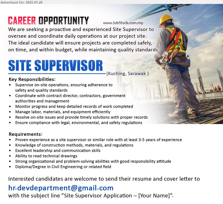 ADVERTISER - SITE SUPERVISOR (Kuching), Diploma/Degree in Civil Engineering, Knowledge of construction methods, materials, and regulations,...
Email resume.