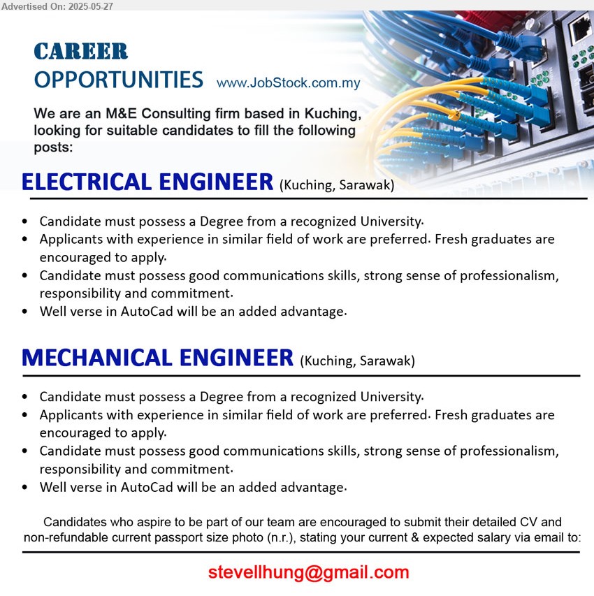 ADVERTISER (M&E Consulting Firm) - 1. ELECTRICAL ENGINEER (Kuching), Degree from a recognized University, Applicants with experience in similar field of work are preferred. Fresh graduates are encouraged to apply.,...
2. MECHANICAL ENGINEER (Kuching), Degree from a recognized University, Applicants with experience in similar field of work are preferred. Fresh graduates are encouraged to apply.,...
Email resume.