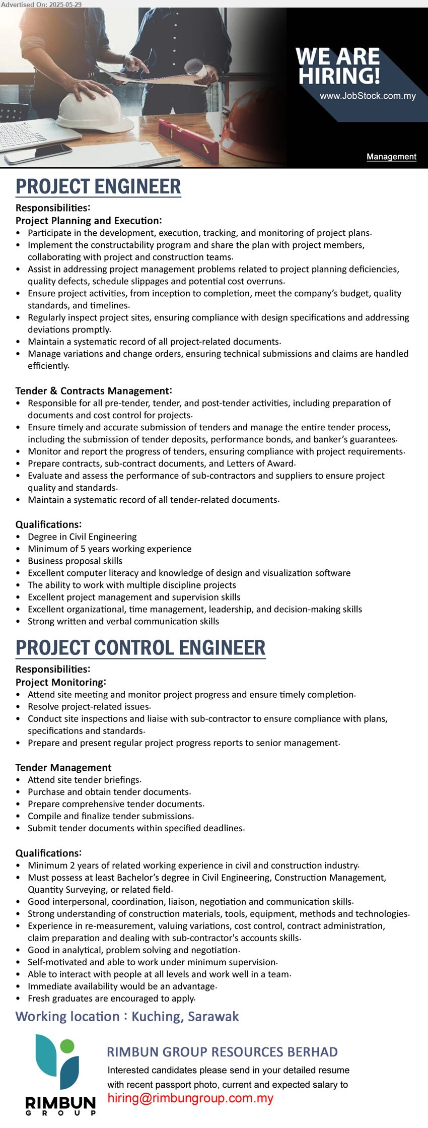 RIMBUN GROUP RESOURCES BERHAD - 1. PROJECT ENGINEER (Kuching), Degree in Civil Engineering, Min. 5 years working experience, Excellent computer literacy and knowledge of design and visualization software,...
2. PROJECT CONTROL ENGINEER (Kuching), Min. 2 years of related working experience in civil and construction industry., Degree in Civil Engineering, Construction Management, Quantity Surveying, or related field, Fresh graduates are encouraged to apply,...
Email resume.