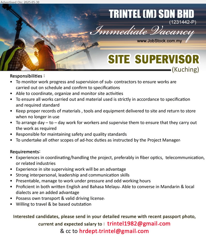 TRINTEL (M) SDN BHD - SITE SUPERVISOR (Kuching), Experiences in coordinating/handling the project, preferably in fiber optics, telecommunication, Experience in site supervising work will be an advantage,...
Email resume.