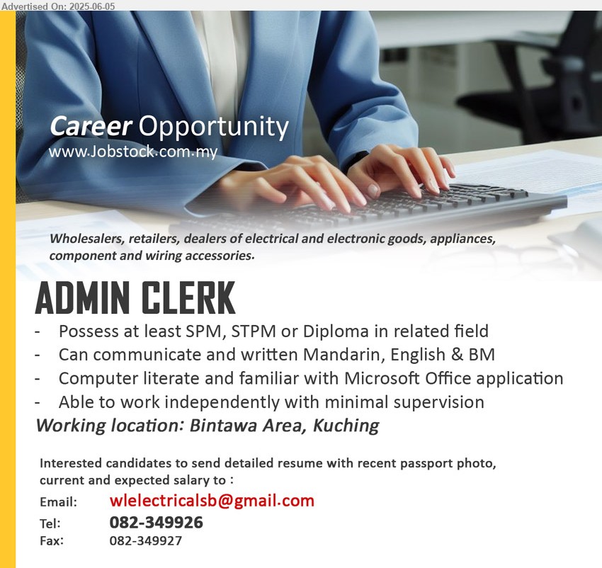 ADVERTISER - ADMIN CLERK (Kuching), SPM, STPM or Diploma , Computer literate and familiar with Microsoft Office application,...
Call 082-349926 / Email resume