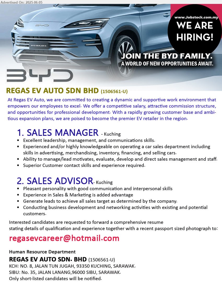 REGAS EV AUTO SDN BHD - 1. SALES MANAGER (Kuching), Excellent leadership, management, and communications skills.,...
2. SALES ADVISOR (Kuching), Pleasant personality with good communication and interpersonal skills,...
Email resume.
