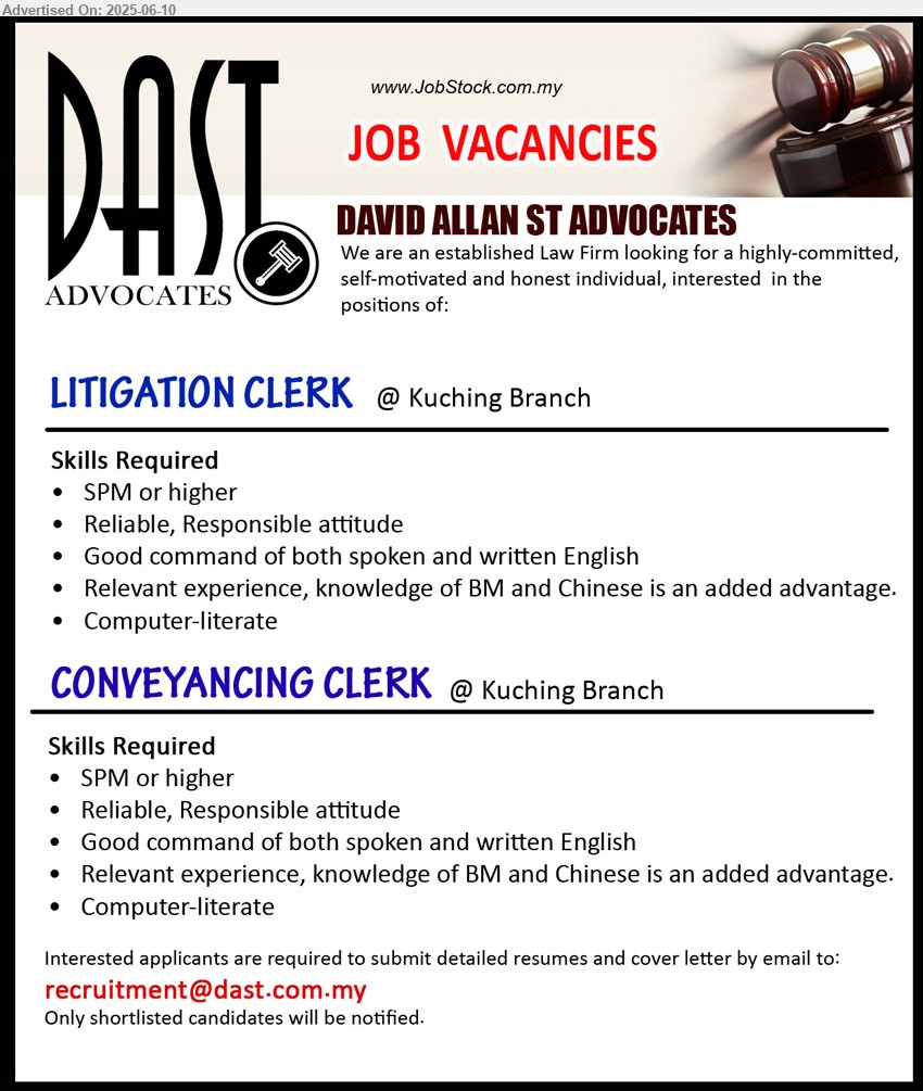 DAVID ALLAN ST ADVOCATES - 1. LITIGATION CLERK (Kuching), SPM or higher, Relevant experience, knowledge of BM and Chinese is an added advantage....
2. CONVEYANCING CLERK (Kuching), SPM or higher, Relevant experience, knowledge of BM and Chinese is an added advantage.,...
Email resume.