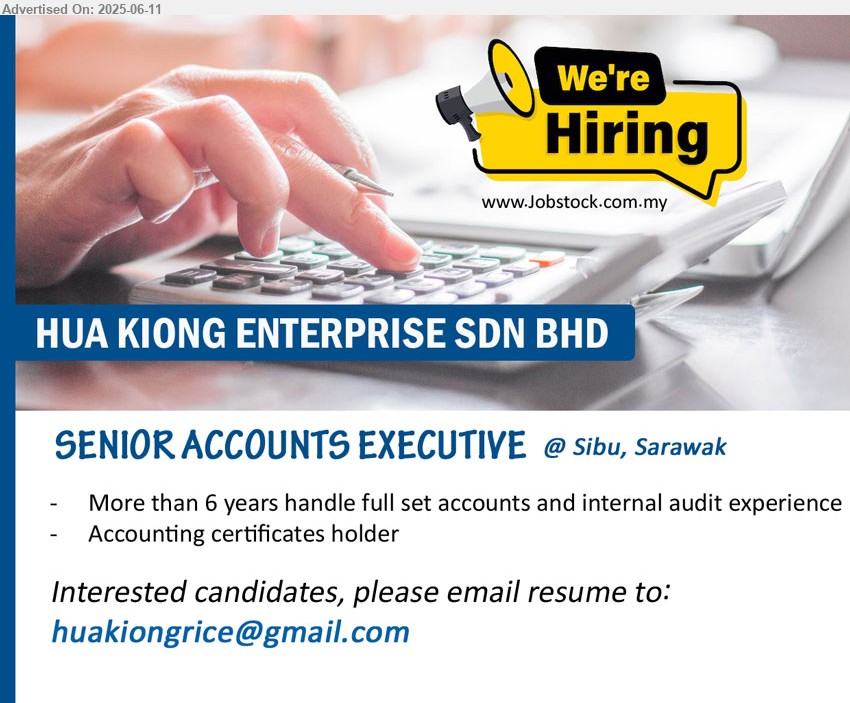 HUA KIONG ENTERPRISE SDN BHD - SENIOR ACCOUNTS EXECUTIVE (Sibu), More than 6 years handle full set accounts and internal audit experience, Accounting certificates,...
Email resume.