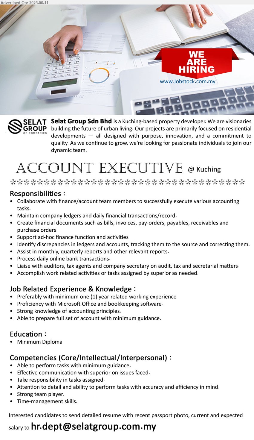 SELAT GROUP SDN BHD - ACCOUNT EXECUTIVE (Kuching), Diploma, preferably with minimum one (1) year related working experience, Strong knowledge of accounting principles, ...
Email resume.