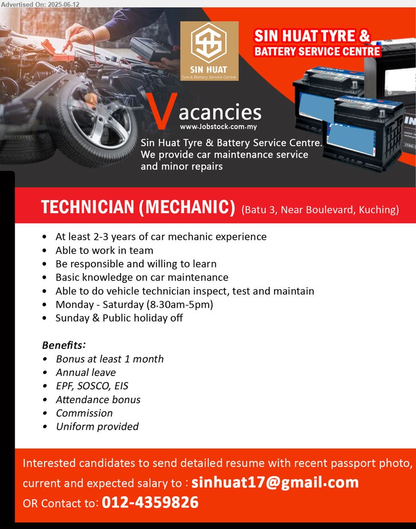 SIN HUAT TYRE & BATTERY SERVICE CENTRE - TECHNICIAN (MECHANIC) (Kuching), At least 2-3 years of car mechanic experience, Basic knowledge on car maintenance,...
Call 012-4359826 / Email resume.