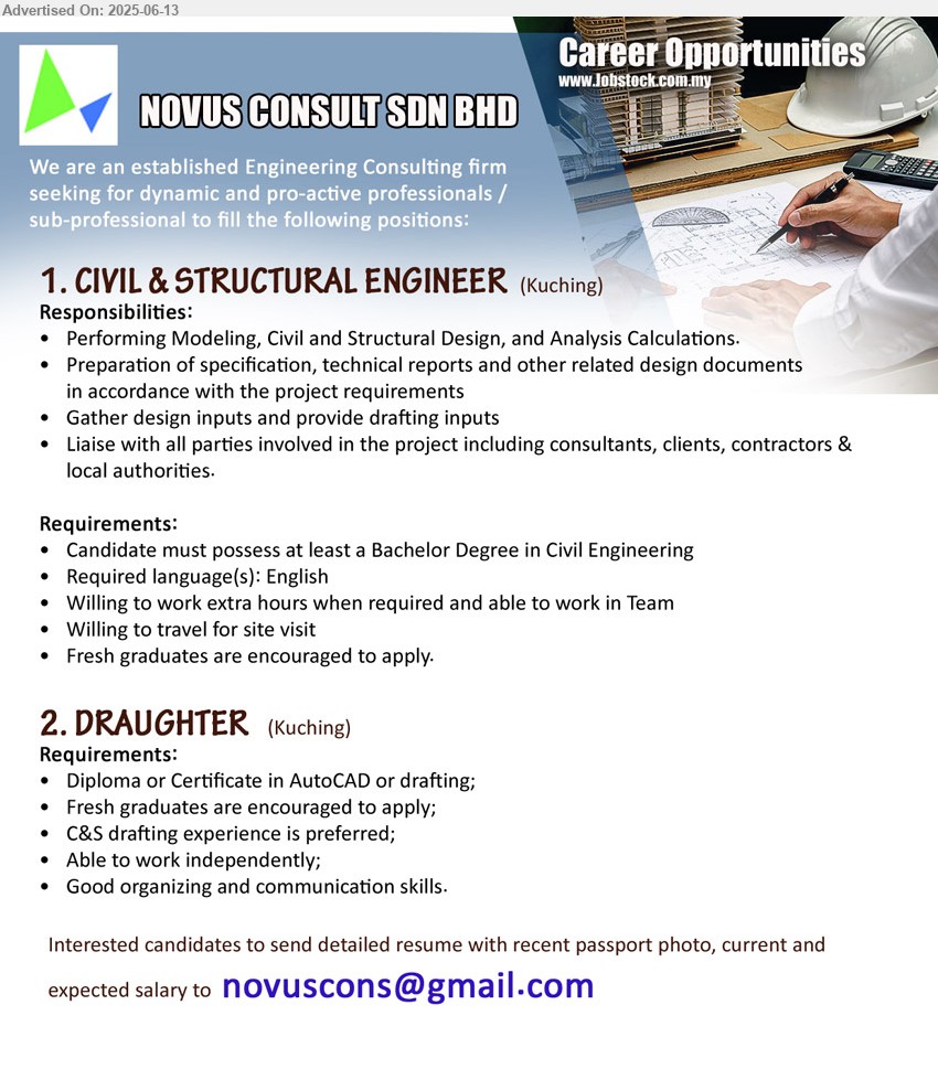 NOVUS CONSULT SDN BHD - 1. CIVIL & STRUCTURAL ENGINEER (Kuching), Bachelor Degree in Civil Engineering, Fresh graduates are encouraged to apply,...
2. DRAUGHTER (Kuching), Diploma or Certificate in AutoCAD or drafting, Fresh graduates are encouraged to apply,...
Email resume.
