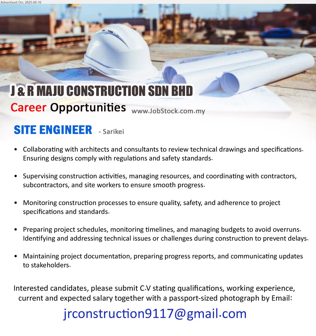 J & R MAJU CONSTRUCTION SDN BHD - SITE ENGINEER (Sarikei), Supervising construction activities, monitoring construction process, Collaborating with architects and consultants to review technical drawings and specifications, preparing project schedules, ...
Email resume.
