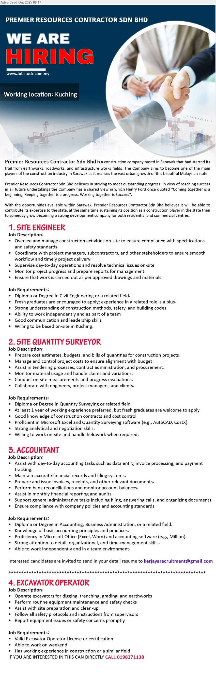 PREMIER RESOURCES CONTRACTOR SDN BHD - 1. SITE ENGINEER (Kuching), Diploma or Degree in Civil Engineering, Fresh graduates are encouraged to apply,...
2. SITE QUANTITY SURVEYOR (Kuching), Diploma or Degree in Quantity Surveying , Good knowledge of construction contracts and cost control.,...
3. ACCOUNTANT (Kuching), Diploma or Degree in Accounting, Business Administration,...
Email resume.
4. EXCAVATOR OPERATOR (Kuching), Valid Excavator Operator License or certification,...
CALL 019-8271138
